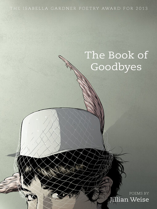 Title details for The Book of Goodbyes by Jillian Weise - Available